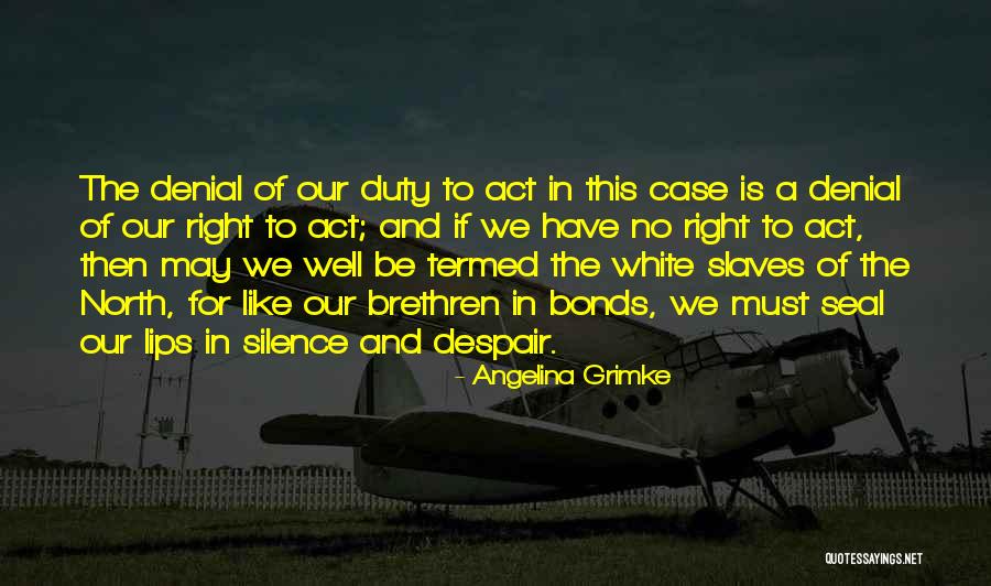 Scampoli Verona Quotes By Angelina Grimke Scampoli Verona Quotes By Angelina Grimke
