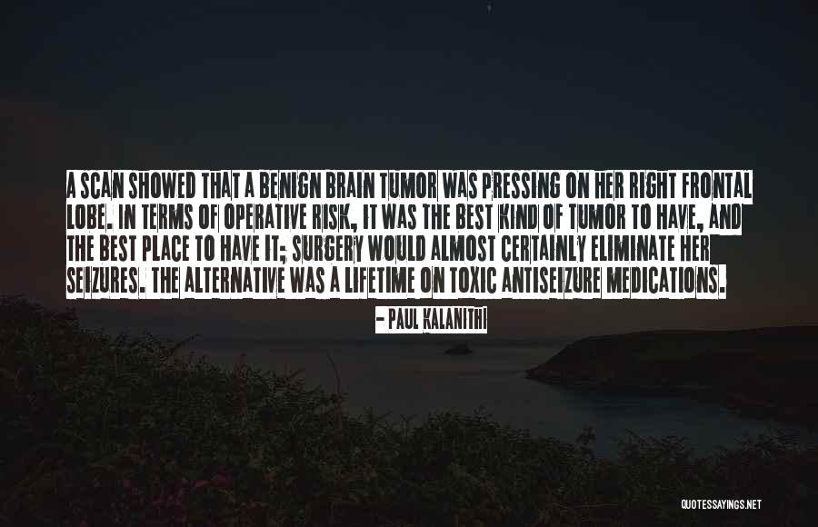 Scan Quotes By Paul Kalanithi Scan Quotes By Paul Kalanithi