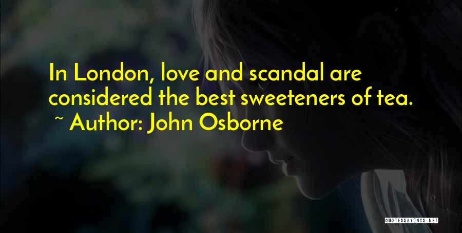 Scandal Love Quotes By John Osborne