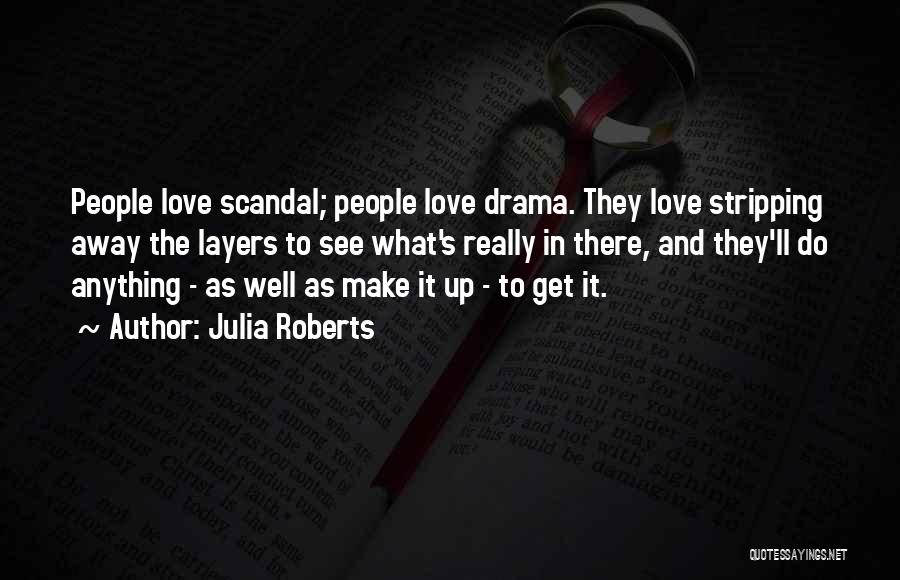 Scandal Love Quotes By Julia Roberts