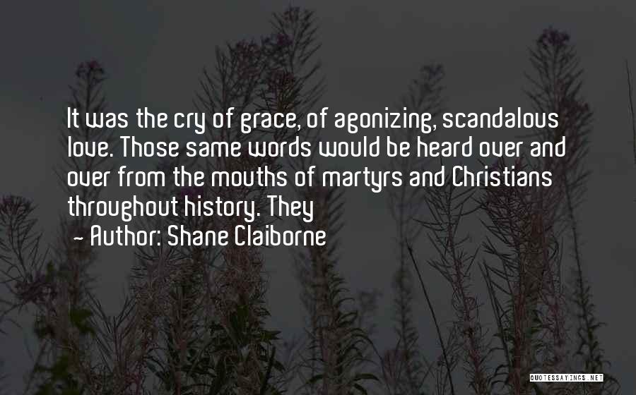 Scandalous Grace Quotes By Shane Claiborne