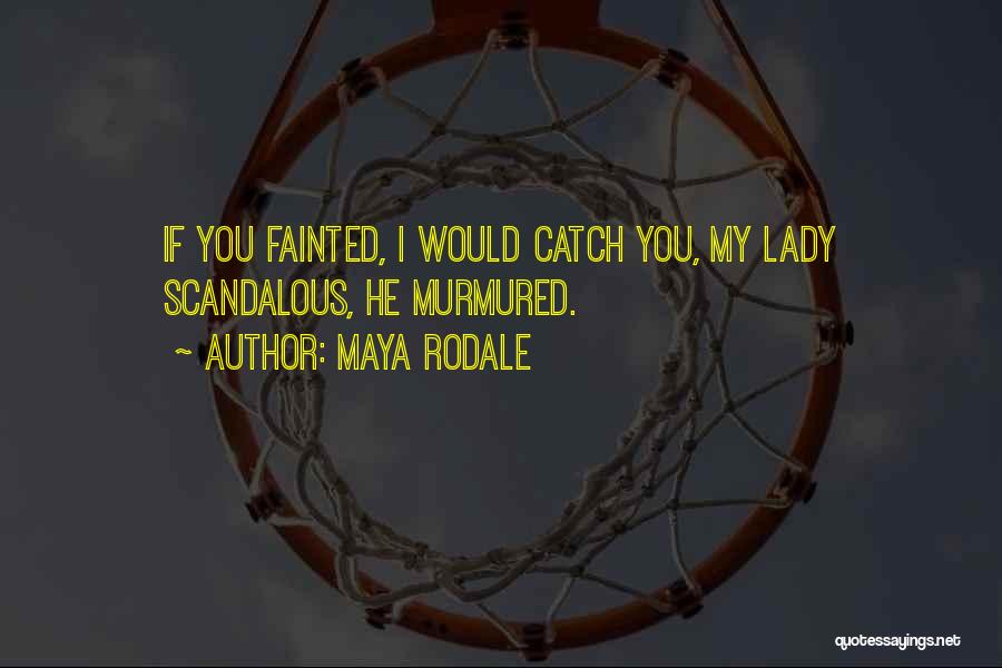 Scandalous Lady W Quotes By Maya Rodale