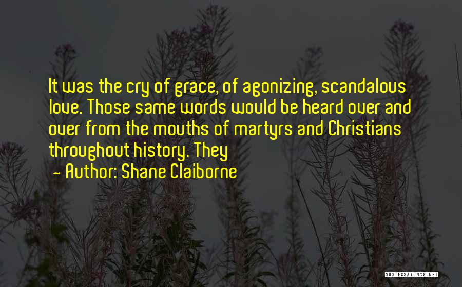 Scandalous Love Quotes By Shane Claiborne