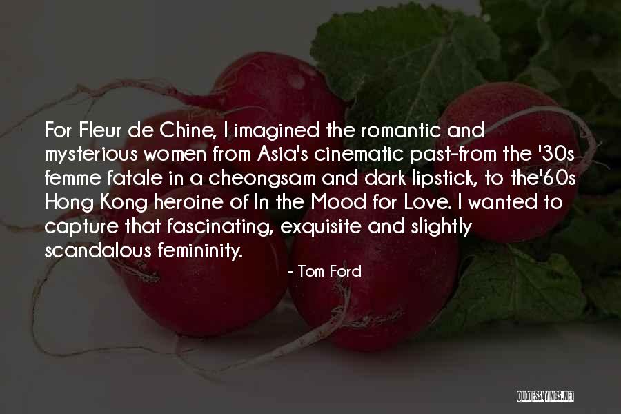 Scandalous Love Quotes By Tom Ford