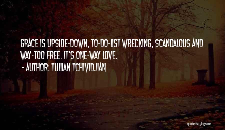 Scandalous Love Quotes By Tullian Tchividjian