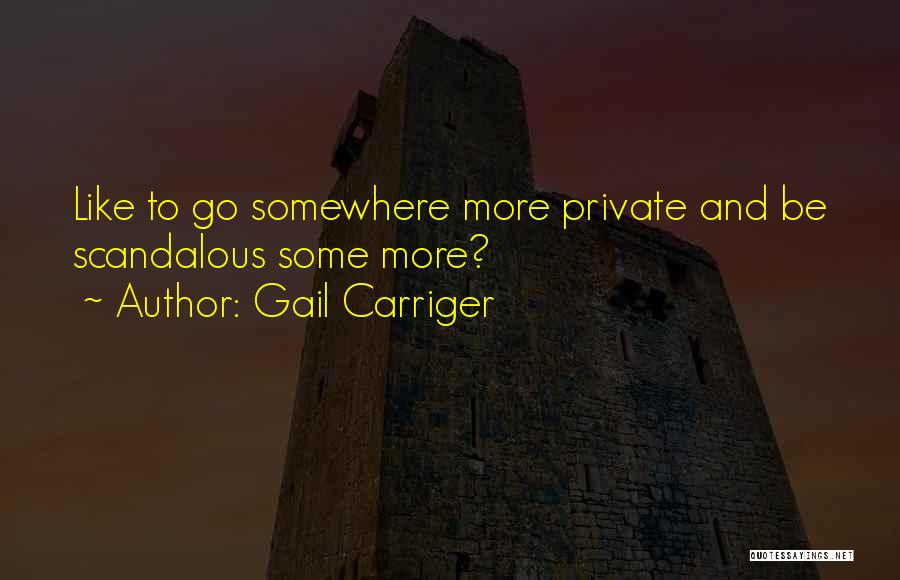 Scandalous Quotes By Gail Carriger