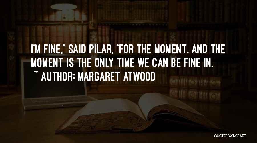 Scandalously Unpunctual Quotes By Margaret Atwood