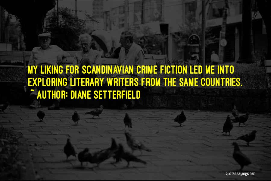 Scandinavian Crime Fiction Quotes By Diane Setterfield