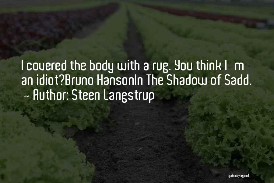 Scandinavian Crime Fiction Quotes By Steen Langstrup