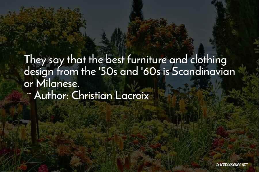 Scandinavian Design Quotes By Christian Lacroix