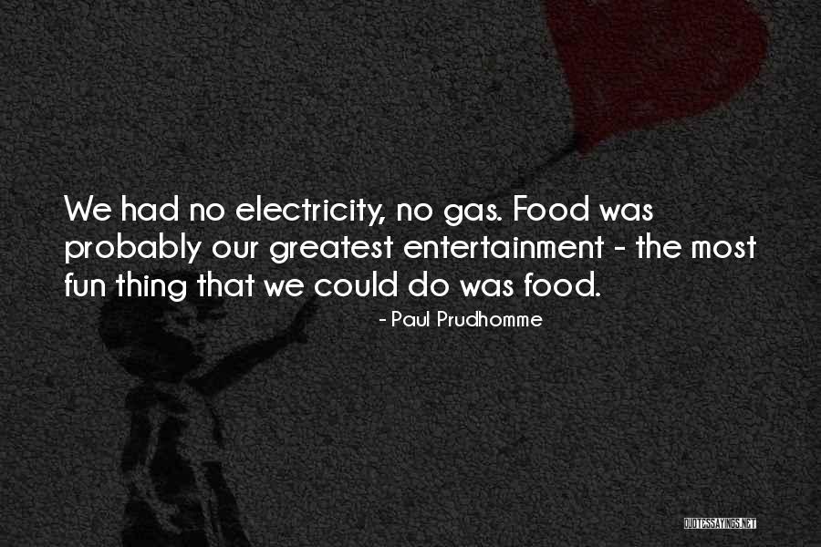 Scandola Nature Quotes By Paul Prudhomme Scandola Nature Quotes By Paul Prudhomme