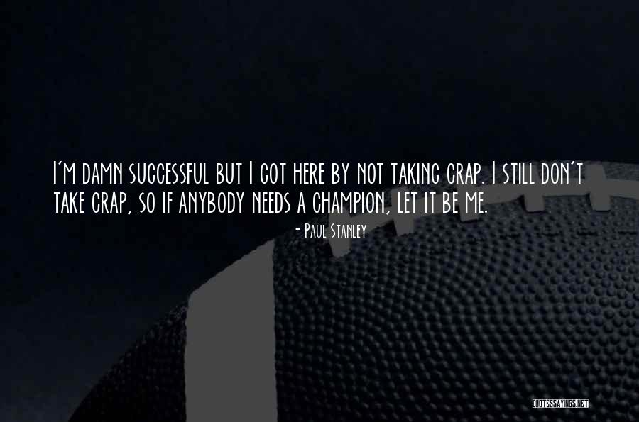 Scandurra Studio Quotes By Paul Stanley Scandurra Studio Quotes By Paul Stanley