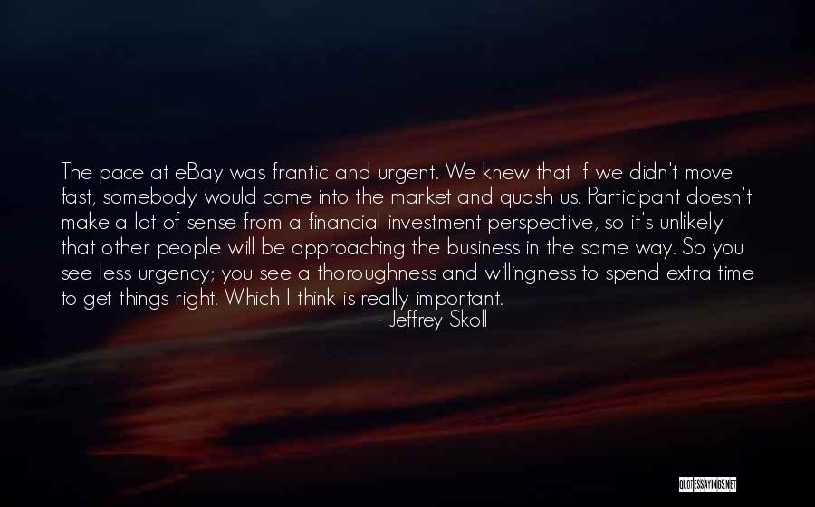 Scanlans Quotes By Jeffrey Skoll Scanlans Quotes By Jeffrey Skoll