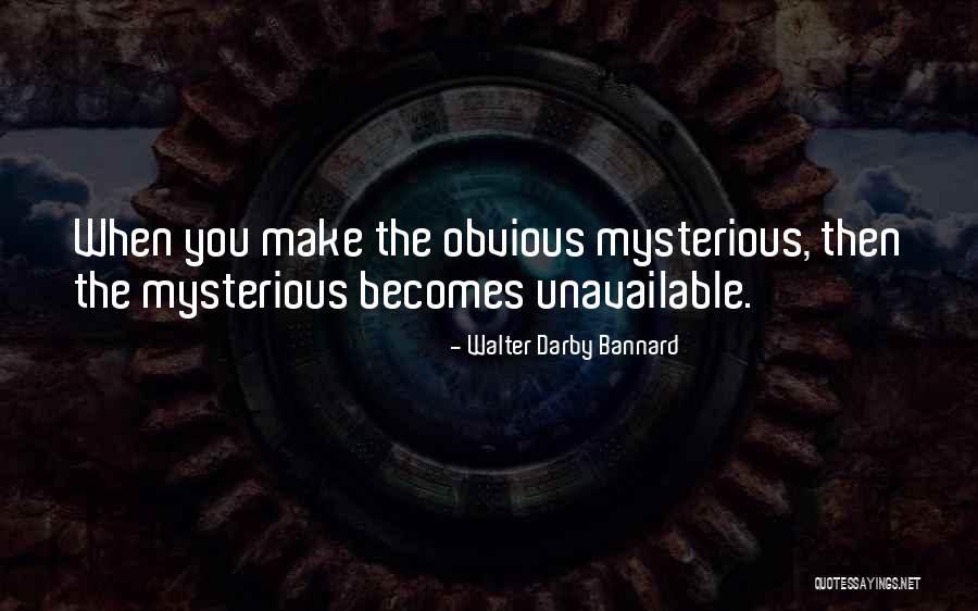 Scantiness Means Quotes By Walter Darby Bannard Scantiness Means Quotes By Walter Darby Bannard