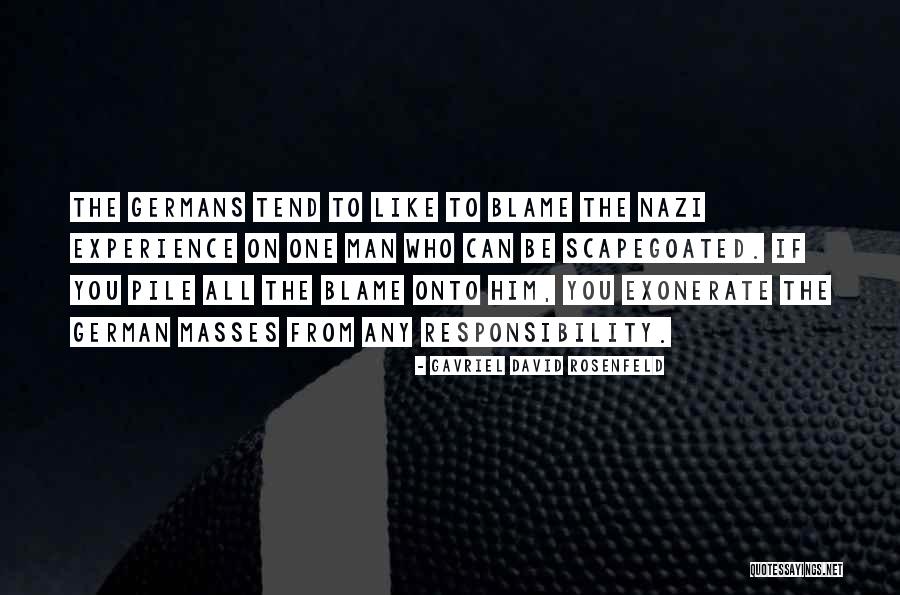 Scapegoated Quotes By Gavriel David Rosenfeld Scapegoated Quotes By Gavriel David Rosenfeld