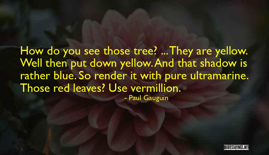 Scaperottas Deli Quotes By Paul Gauguin Scaperottas Deli Quotes By Paul Gauguin