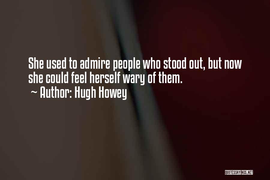 Scapini Ent Quotes By Hugh Howey