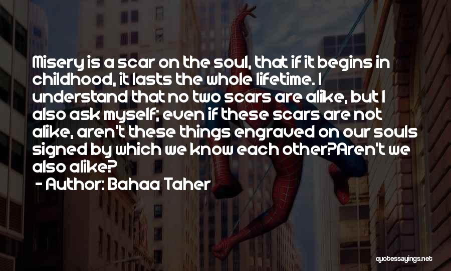 Scar Quotes By Bahaa Taher