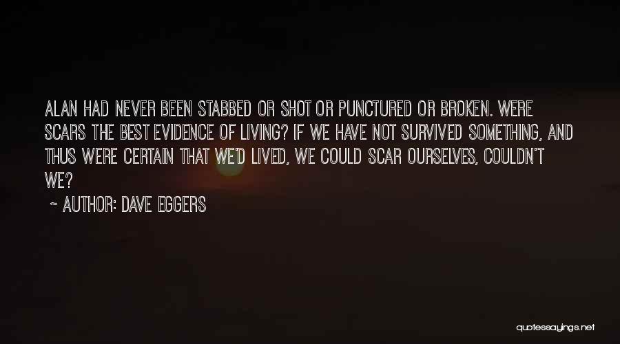 Scar Quotes By Dave Eggers
