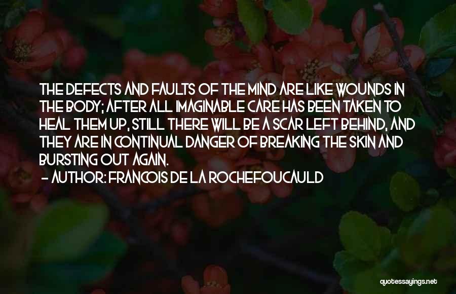 Scar Quotes By Francois De La Rochefoucauld