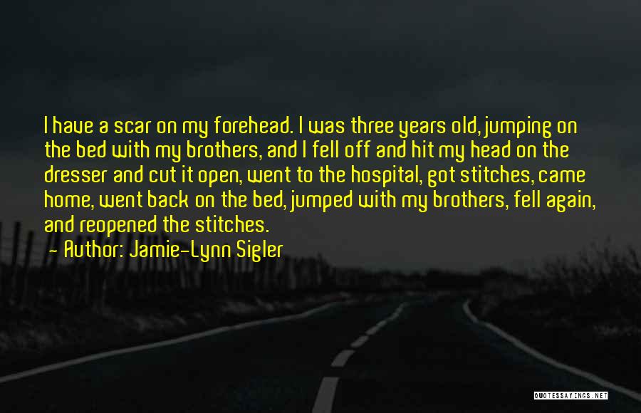 Scar Quotes By Jamie-Lynn Sigler