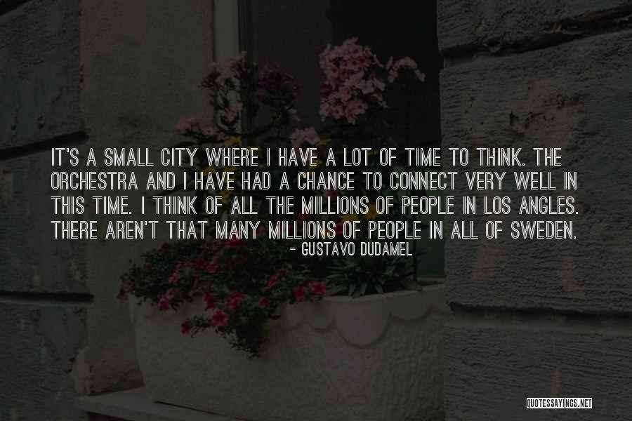 Scaramella Dobbs Quotes By Gustavo Dudamel Scaramella Dobbs Quotes By Gustavo Dudamel