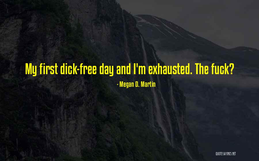 Scarcely Perceptible Quotes By Megan D. Martin Scarcely Perceptible Quotes By Megan D. Martin