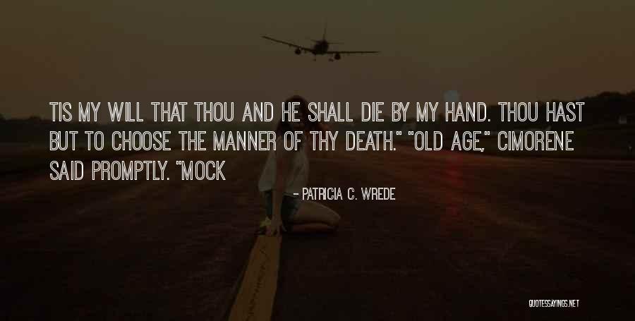 Scardina Family Law Quotes By Patricia C. Wrede Scardina Family Law Quotes By Patricia C. Wrede