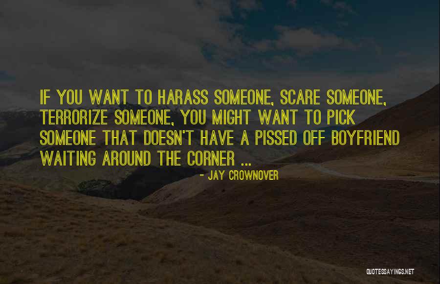 Scare Off Quotes By Jay Crownover Scare Off Quotes By Jay Crownover