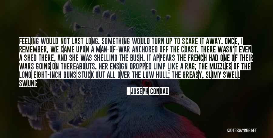 Scare Off Quotes By Joseph Conrad Scare Off Quotes By Joseph Conrad