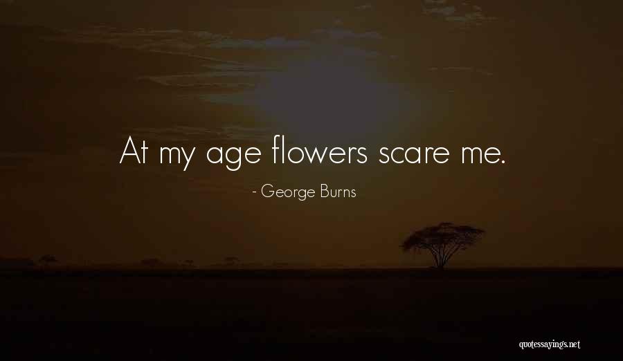 Scare Quotes By George Burns Scare Quotes By George Burns