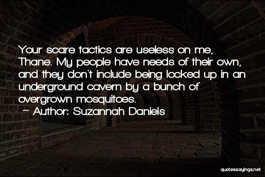 Scare Tactics Quotes By Suzannah Daniels