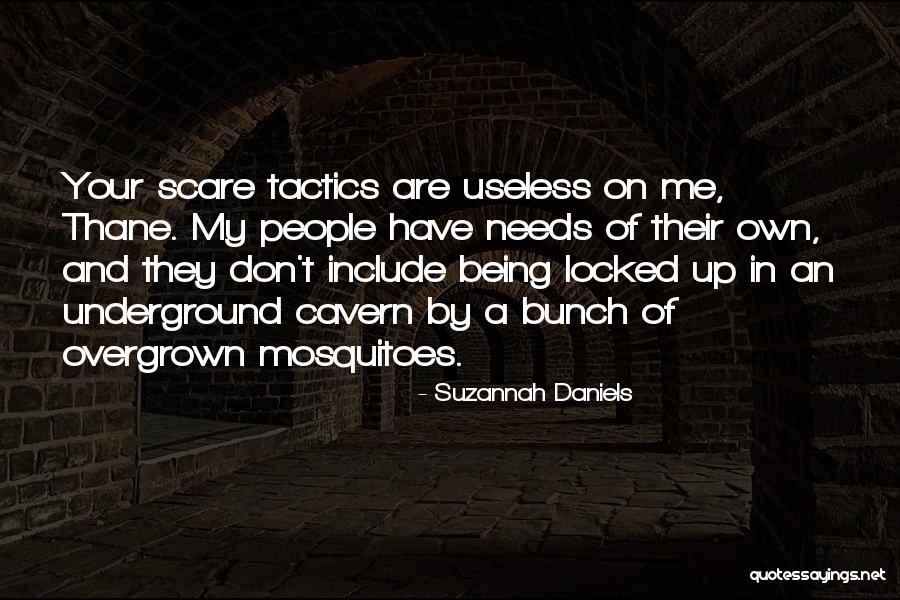 Scare Tactics Quotes By Suzannah Daniels