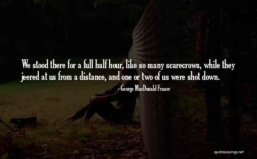 Scarecrows Quotes By George MacDonald Fraser