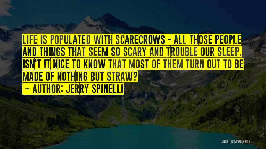 Scarecrows Quotes By Jerry Spinelli