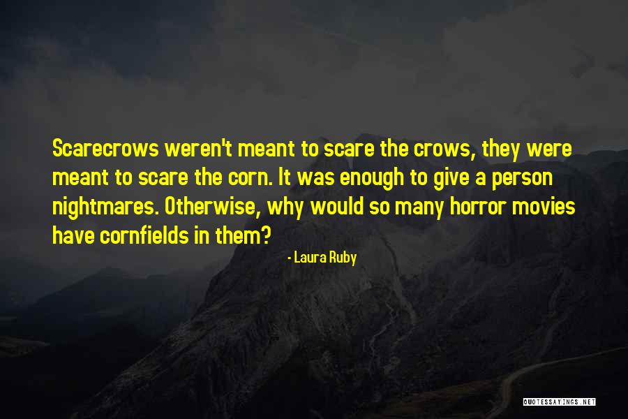 Scarecrows Quotes By Laura Ruby Scarecrows Quotes By Laura Ruby