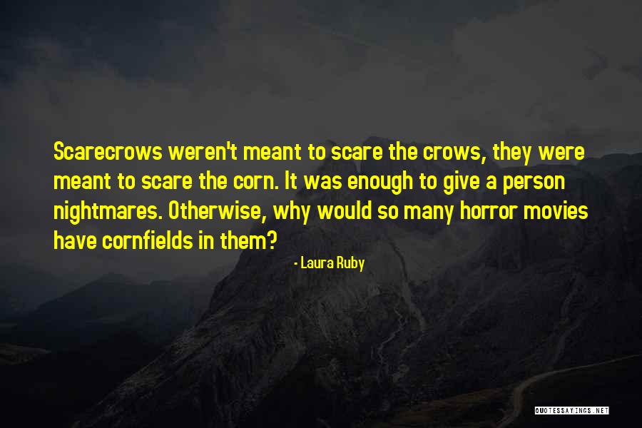 Scarecrows Quotes By Laura Ruby