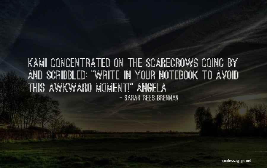 Scarecrows Quotes By Sarah Rees Brennan