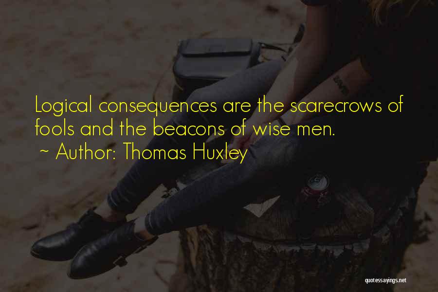 Scarecrows Quotes By Thomas Huxley