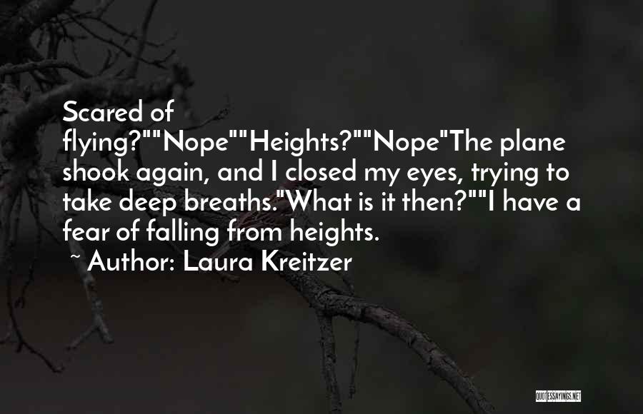 Scared Eyes Quotes By Laura Kreitzer