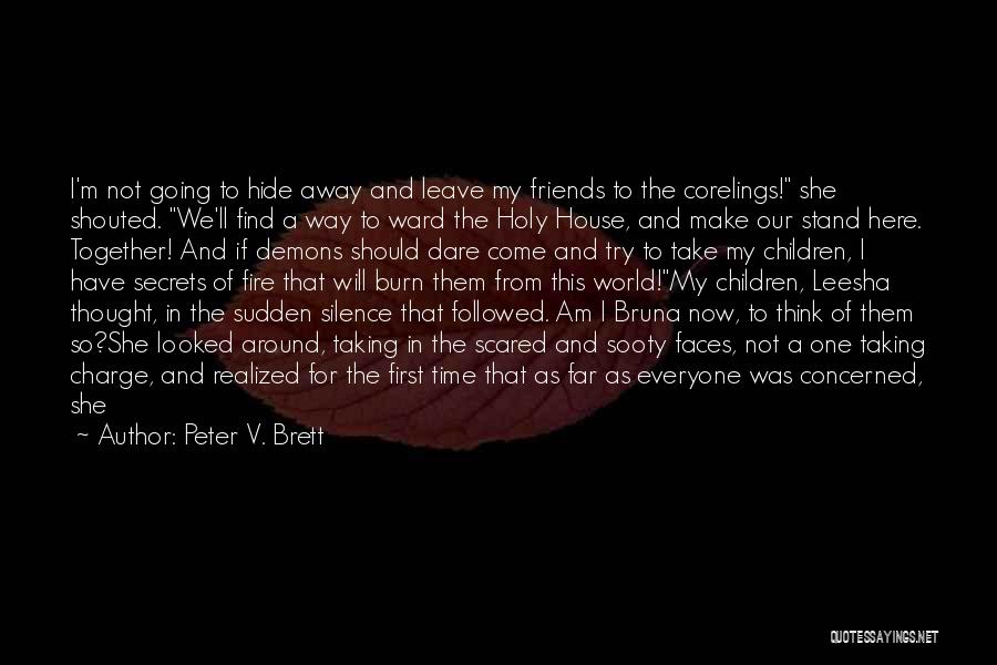 Scared Eyes Quotes By Peter V. Brett
