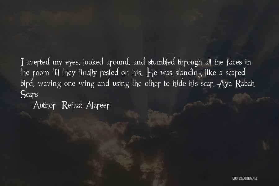 Scared Eyes Quotes By Refaat Alareer
