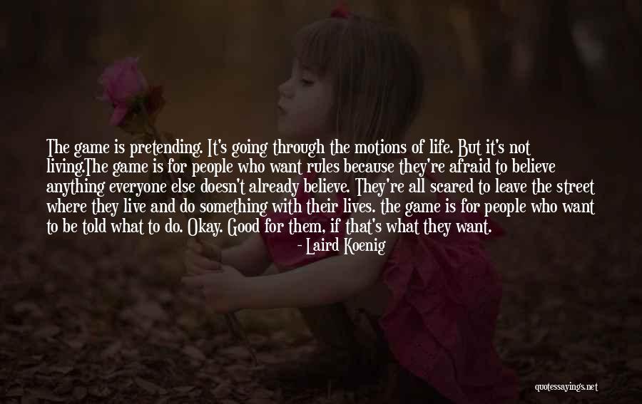 Scared For Life Quotes By Laird Koenig Scared For Life Quotes By Laird Koenig