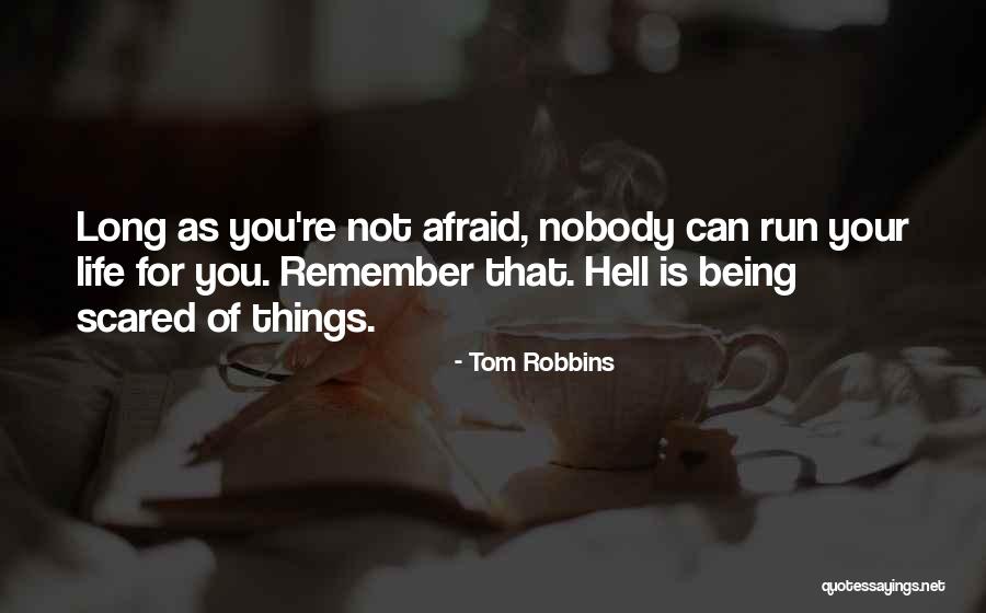 Scared For Life Quotes By Tom Robbins Scared For Life Quotes By Tom Robbins