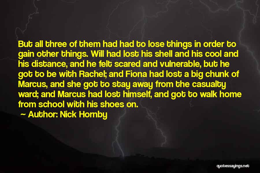 Scared Lose You Quotes By Nick Hornby