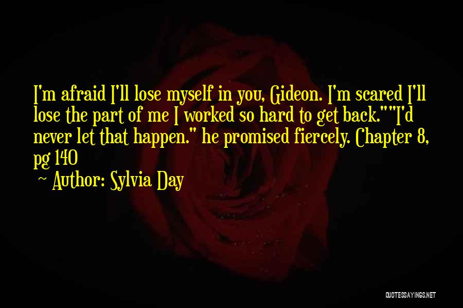 Scared Lose You Quotes By Sylvia Day