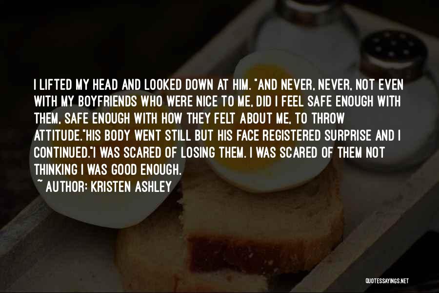 Scared Losing Him Quotes By Kristen Ashley