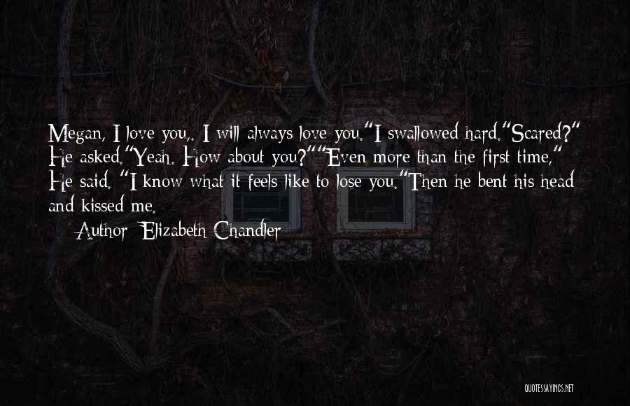 Scared Love Quotes By Elizabeth Chandler