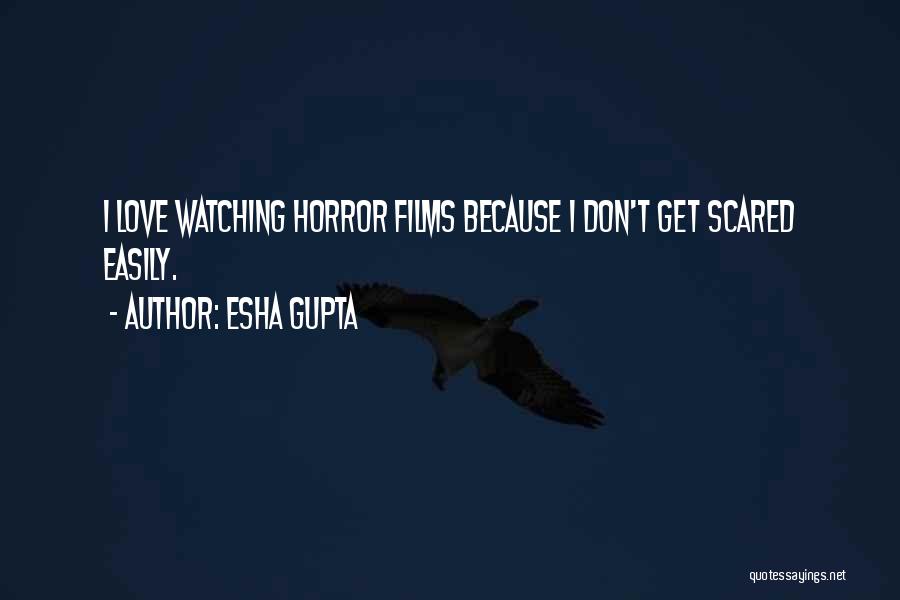 Scared Love Quotes By Esha Gupta