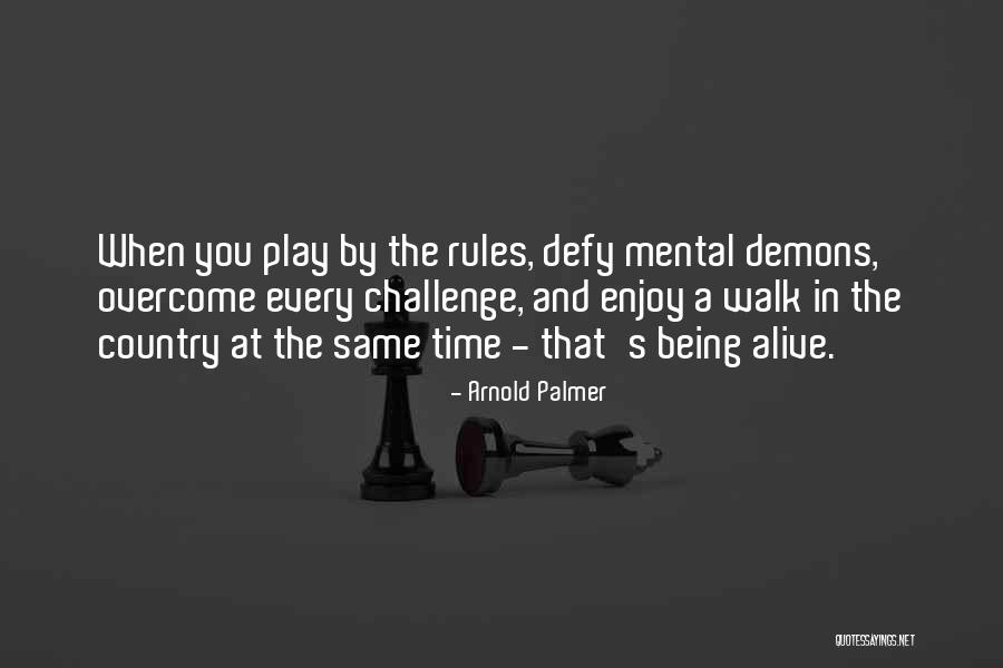 Scared Of Being Rejected Quotes By Arnold Palmer